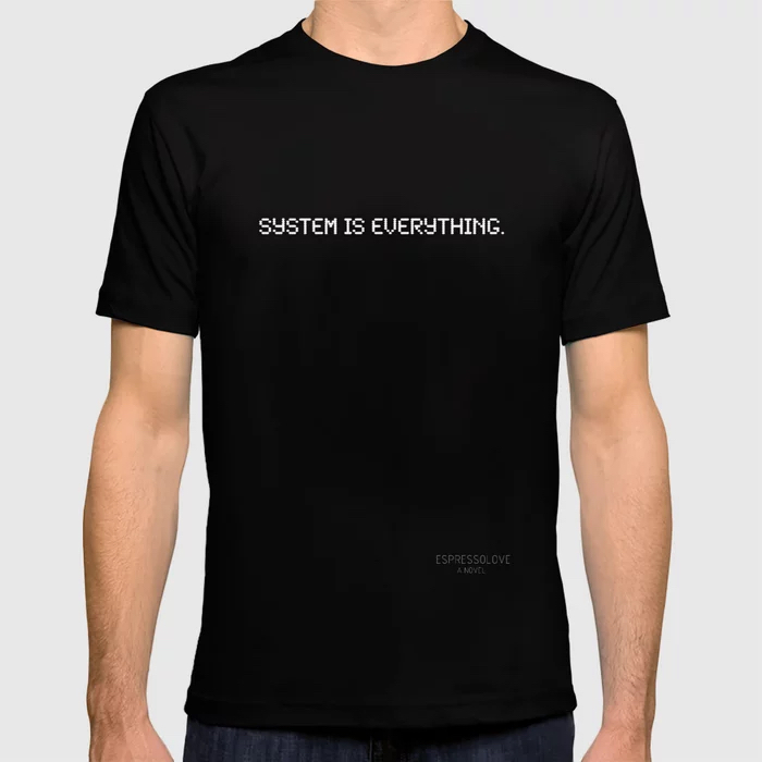 espresso-love-system-is-everything-tshirts